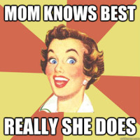 mom knows best
